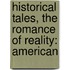 Historical Tales, the Romance of Reality: American