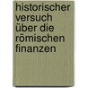 Historischer Versuch über die römischen Finanzen by Hermann Hegewisch Dietrich