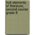 Holt Elements of Literature, Second Course Grade 8