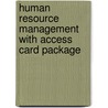 Human Resource Management with Access Card Package by R. Wayne Mondy
