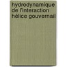 Hydrodynamique de l'interaction hélice gouvernail by Jean-Marc Laurens