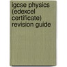 Igcse Physics (edexcel Certificate) Revision Guide door Richards Parsons