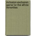 Inclusion-exclusion Game For The Ethnic Minorities