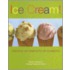 Ice Cream!: Delicious Ice Creams For All Occasions