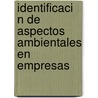 Identificaci N de Aspectos Ambientales En Empresas door Alejandro Alberto Schaaf