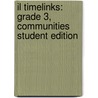 Il Timelinks: Grade 3, Communities Student Edition door MacMillan/McGraw-Hill
