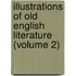 Illustrations of Old English Literature (Volume 2)
