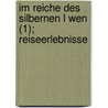 Im Reiche Des Silbernen L Wen (1); Reiseerlebnisse door Karl Friedrich May