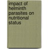 Impact Of Helminth Parasites On Nutritional Status door Fayaz Ahmad