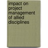 Impact on Project Management of Allied Disciplines door Young Hoon Kwak