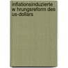Inflationsinduzierte W Hrungsreform Des Us-Dollars door Markus Keller