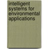 Intelligent Systems for Environmental Applications by Directorate-General For The Information Society And Media