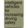 Intelligent Vehicles for Increasing Driving Safety by Burcu Aytekin