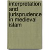 Interpretation And Jurisprudence In Medieval Islam door Norman Calder