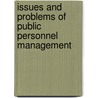 Issues And Problems Of Public Personnel Management door Krishna Saha