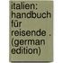 Italien: Handbuch Für Reisende . (German Edition)
