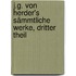 J.G. Von Herder's Sämmtliche Werke, Dritter Theil