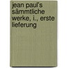Jean Paul's Sämmtliche Werke, I., erste Lieferung by Jean Paul