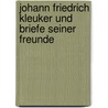 Johann Friedrich Kleuker und Briefe Seiner Freunde door Henning Ratjen