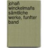 Johañ Winckelmañs Sämtliche Werke, Funfter Band
