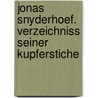 Jonas Snyderhoef. Verzeichniss seiner Kupferstiche by Johann Wussin