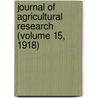 Journal of Agricultural Research (Volume 15, 1918) door United States. Dept. Of Agriculture