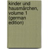 Kinder Und Hausmärchen, Volume 1 (German Edition) door Jacob Grimm