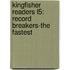 Kingfisher Readers L5: Record Breakers-The Fastest