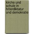 Kirche Und Schule in Hitlerdiktatur Und Demokratie