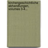 Kirchengeschichtliche Abhandlungen, Volumes 3-4... by Max Sdralek