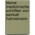 Kleine medicinische Schriften von Samuel Hahnemann
