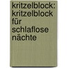 Kritzelblock: Kritzelblock für schlaflose Nächte door Antje Haubner