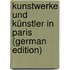 Kunstwerke Und Künstler in Paris (German Edition)