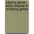 Käpt'ns Dinner - Wenn Träume in Erfüllung gehen