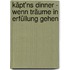 Käpt'ns Dinner - Wenn Träume in Erfüllung gehen