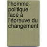 L'homme politique face à l'épreuve du changement door Jean-Baptiste Noé