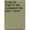 La Sib Rie D'Apr?'s Les Voyageurs Les Plus R Cents by Ferdinand Lanoye
