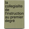 La collegialite de l'instruction au premier degré door Gwendoline Le Maux