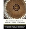 Leadership in Groups: A Monetary Policy Experiment door John Morgan