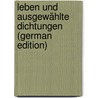 Leben Und Ausgewählte Dichtungen (German Edition) door Von Droste-Hülshoff Annette