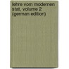 Lehre Vom Modernen Stat, Volume 2 (German Edition) door Onbekend