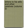 Letters to His Wife and Other Relatives (Volume 2) by Helmuth Moltke