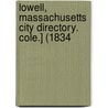 Lowell, Massachusetts City Directory. Cole.] (1834 door Benjamin Floyd