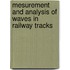 Mesurement And Analysis Of Waves In Railway Tracks