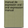 Manual de expresión oral / Oral Expression Manual door Jose Antonio Forzan