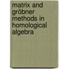 Matrix and Gröbner Methods in Homological Algebra by José Oswaldo Lezama Serrano