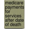 Medicare Payments for Services After Date of Death door June Gibbs Brown