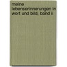 Meine Lebenserinnerungen In Wort Und Bild, Band Ii door Günter Sieling