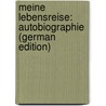 Meine Lebensreise: Autobiographie (German Edition) door Lingg Hermann