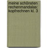 Meine schönsten Rechenmandalas: Kopfrechnen Kl. 3 by Max Mall